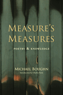 Measure's Measure: Poetry & Knowledge