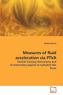 Measures of fluid acceleration via PTVA - Ferrari, Simone