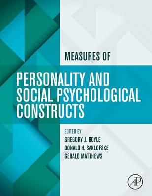 Measures of Personality and Social Psychological Constructs - Boyle, Gregory J (Editor), and Saklofske, Donald H, Professor (Editor), and Matthews, Gerald (Editor)