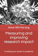 Measuring and improving research impact: Crafting your career in academia