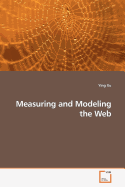 Measuring and Modeling the Web