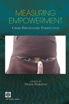 Measuring Empowerment: Cross-Disciplinary Perspectives - Narayan, Deepa (Editor)