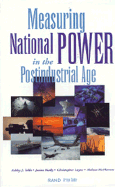 Measuring National Power in the Post-Industrial Age - Tellis, Ashley J, and Bially, Janice, and Layne, Christopher