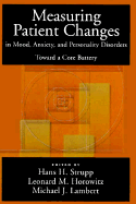 Measuring Patient Changes in Mood, Anxiety, and Personality Disorders: Toward a Core Battery