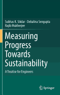Measuring Progress Towards Sustainability: A Treatise for Engineers