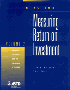 Measuring Return on Investment, Vol. 2: In Action Case Study Series