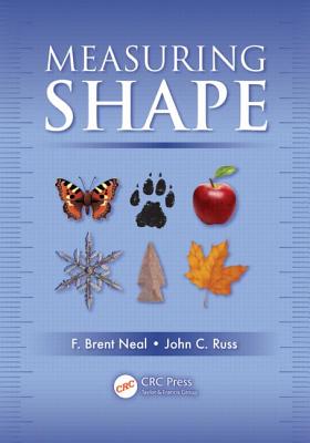 Measuring Shape - Neal, F Brent, and Russ, John C