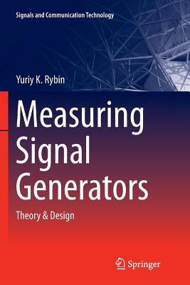 Measuring Signal Generators: Theory & Design - Rybin, Yu K