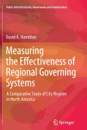 Measuring the Effectiveness of Regional Governing Systems: A Comparative Study of City Regions in North America