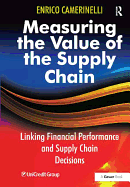 Measuring the Value of the Supply Chain: Linking Financial Performance and Supply Chain Decisions