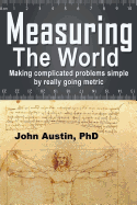 Measuring the World: Making complicated problems simple by really going metric