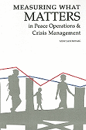 Measuring What Matters in Peace Operations and Crisis Management: Volume 130