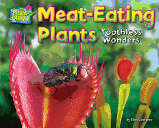 Meat-Eating Plants: Toothless Wonders