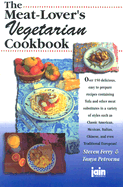 Meat Lover's Vegetarian Cookbook