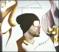 Meat - Hawksley Workman