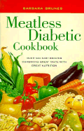 Meatless Diabetic Cookbook: Over 100 Easy Recipes Combining Great Taste with Great Nutrition