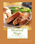 Meatloaf Magic: 60 Super #Delish Soul Food Inspired Crock Pot Recipes