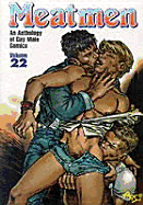 Meatmen: An Anthology of Gay Male Comics - Leyland, Winston (Editor)