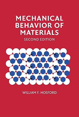 Mechanical Behavior of Materials - Hosford, William F