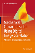 Mechanical Characterization Using Digital Image Correlation: Advanced Fibrous Composite Laminates