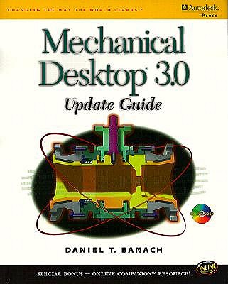 Mechanical Desktop 3.0 Update Guide - Banach, Daniel T