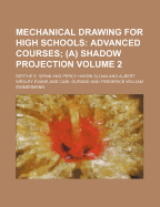 Mechanical Drawing for High Schools; Volume 2