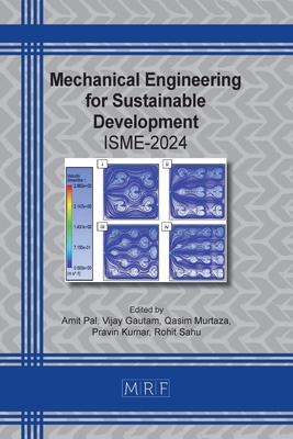 Mechanical Engineering for Sustainable Development: Isme-2024 - Pal, Amit (Editor), and Gautam, Vijay (Editor), and Murtaza, Qasim (Editor)