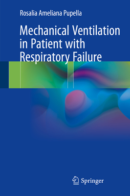 Mechanical Ventilation in Patient with Respiratory Failure - Pupella, Rosalia Ameliana