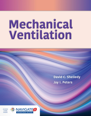 Mechanical Ventilation - Shelledy, David C, and Peters, Jay I