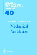 Mechanical Ventilation - Slutsky, A S, and Slutsky, Arthur S (Editor), and Brochard, Laurent (Editor)