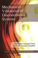 Mechanical Vibrations of Discontinuous Systems (Mechanical Engineering Theory and Applications)