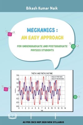 Mechanics: An Easy Approach - Bikash Kumar Naik