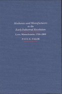 Mechanics and Manufacturers in the Early Industrial Revolution: Lynn, Massachusetts 1780-1860