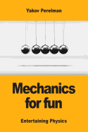 Mechanics for Fun