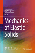 Mechanics of Elastic Solids