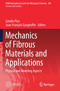 Mechanics of Fibrous Materials and Applications: Physical and Modeling Aspects