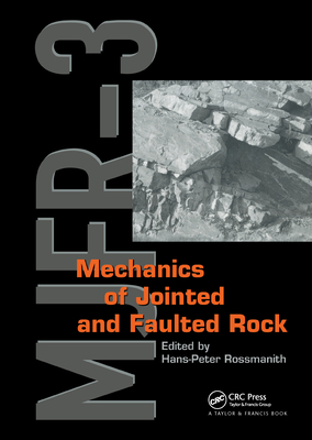 Mechanics of Jointed and Faulted Rock - Rossmanith, Hans Peter (Editor)