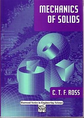Mechanics of Solids - Ross, Carl T F
