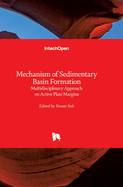 Mechanism of Sedimentary Basin Formation: Multidisciplinary Approach on Active Plate Margins