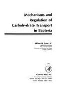 Mechanisms and Regulation of Carbohydrate Transport in Bacteria - Saier, Milton H.