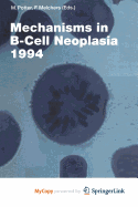 Mechanisms in B-Cell Neoplasia 1994