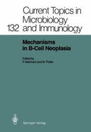 Mechanisms in B-Cell Neoplasia: Workshop at the National Cancer Institute, National Institutes of Health, Bethesda, MD, USA, March 24-26,1986