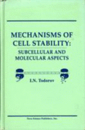 Mechanisms of Cell Stability: Subcellular & Molecular Aspects