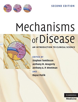 Mechanisms of Disease: An Introduction to Clinical Science - Tomlinson, Stephen (Editor), and Heagerty, Anthony M (Editor), and Weetman, Anthony P (Editor)