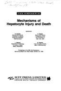 Mechanisms of Hepatocyte Injury and Death