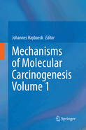 Mechanisms of Molecular Carcinogenesis - Volume 1