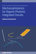 Mechanophotonics for Organic Photonic Integrated Circuits