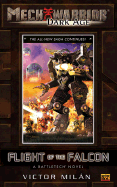 Mechwarior: Dark Age #10: Flight of the Falcon (a Battletech Novel) - Milan, Victor