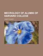 Mecrology of Alumni of Harvard College