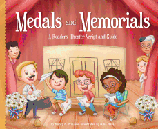 Medals and Memorials: A Readers' Theater Script and Guide: A Readers' Theater Script and Guide